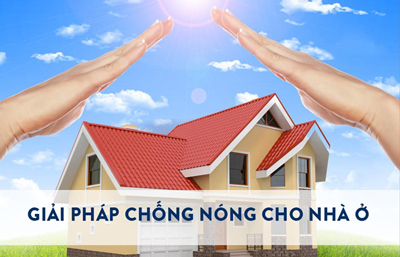 Các giải pháp chống nóng vào mùa hè bạn cần nắm